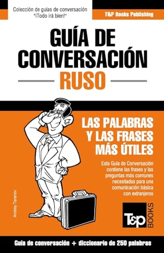 Guía de Conversación Español-Ruso y mini diccionario de 250 palabras (Spanish collection, Band 258) von T&p Books