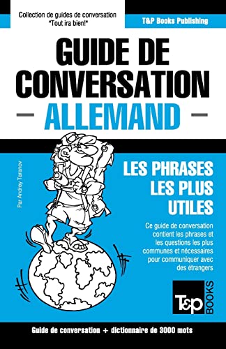 Guide de conversation Français-Allemand et vocabulaire thématique de 3000 mots (French Collection, Band 22)
