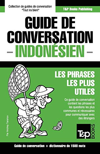 Guide de conversation Français-Indonésien et dictionnaire concis de 1500 mots (French Collection, Band 159) von T&p Books
