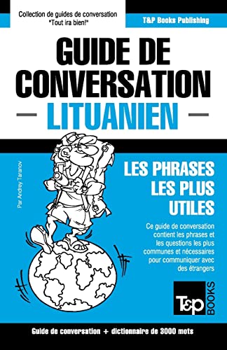 Guide de conversation Français-Lituanien et vocabulaire thématique de 3000 mots (French Collection, Band 198) von T&P Books Publishing Ltd
