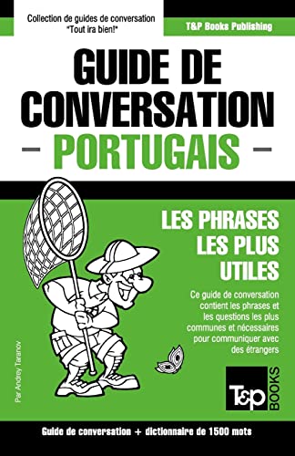 Guide de conversation Français-Portugais et dictionnaire concis de 1500 mots (French Collection, Band 243) von T&p Books