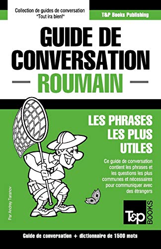 Guide de conversation Français-Roumain et dictionnaire concis de 1500 mots (French Collection, Band 254) von T&p Books