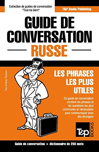 Guide de conversation Français-Russe et mini dictionnaire de 250 mots (French Collection, Band 260) von T&p Books