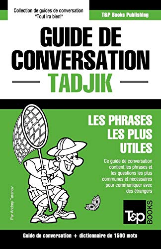 Guide de conversation Français-Tadjik et dictionnaire concis de 1500 mots (French Collection, Band 282) von T&p Books