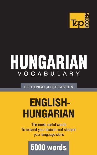 Hungarian vocabulary for English speakers - 5000 words (American English Collection, Band 155)