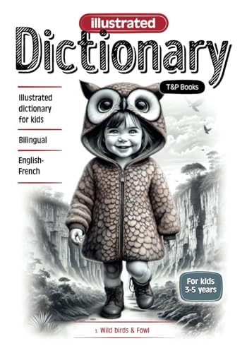 Illustrated dictionary English-French - Birds & Fowl: Bilingual, for kids 3-5 years (English-French collection of illustrated dictionaries for kids 'World around us', Band 3) von Independently published