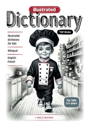Illustrated dictionary English-French - Food & Nutrition: Bilingual, for kids 3-5 years (English-French collection of illustrated dictionaries for kids 'World around us', Band 6) von Independently published