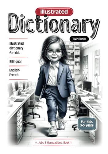 Illustrated dictionary English-French - Jobs & Occupations. Book 1: Bilingual, for kids 3-5 years (English-French collection of illustrated dictionaries for kids 'World around us', Band 11) von Independently published