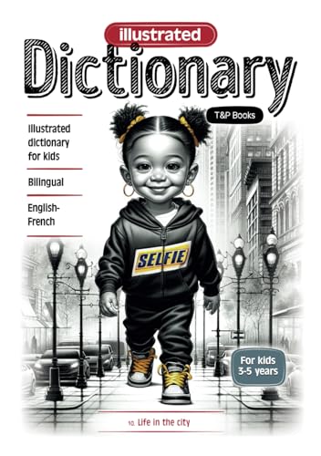 Illustrated dictionary English-French - Life in the city: Bilingual, for kids 3-5 years (English-French collection of illustrated dictionaries for kids 'World around us', Band 10) von Independently published