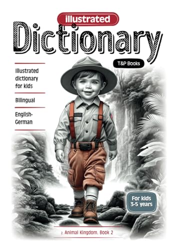 Illustrated dictionary English-German - Animal Kingdom. Book 2: Bilingual, for kids 3-5 years (English-German collection of illustrated dictionaries for kids 'World around us', Band 2) von Independently published