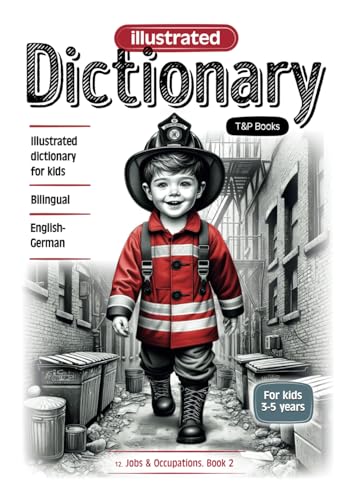 Illustrated dictionary English-German - Jobs & Occupations. Book 2: Bilingual, for kids 3-5 years (English-German collection of illustrated dictionaries for kids 'World around us', Band 12) von Independently published