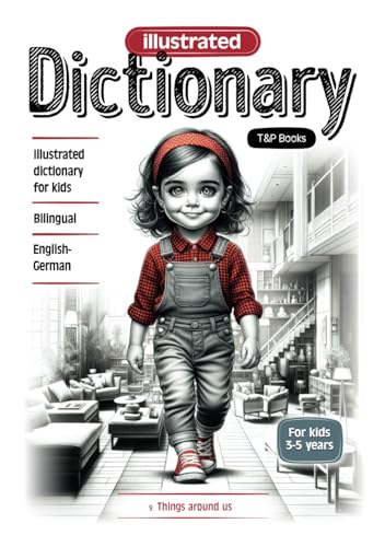Illustrated dictionary English-German - Things around us: Bilingual, for kids 3-5 years (English-German collection of illustrated dictionaries for kids 'World around us', Band 9) von Independently published