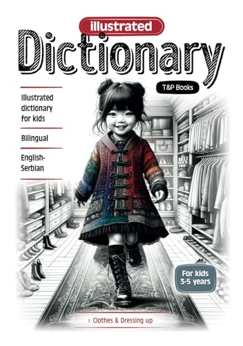 Illustrated dictionary English-Serbian - Clothes & Dressing up (English-Serbian collection of illustrated dictionaries for kids, Band 7) von Independently published
