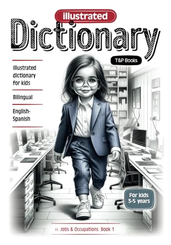 Illustrated dictionary English-Spanish - Jobs & Occupations. Book 1: bilingual, for kids 3-5 years (English-Spanish collection of Illustrated dictionaries for kids 'World around us', Band 11) von Independently published