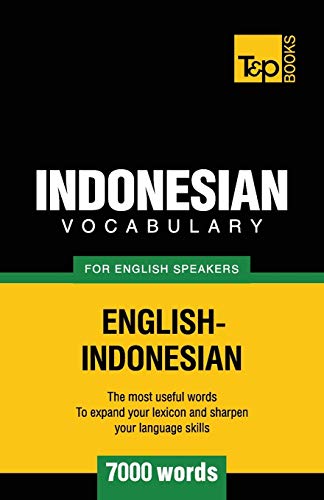 Indonesian vocabulary for English speakers - 7000 words (American English Collection, Band 160)