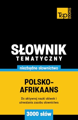 Polsko-afrikaans słownik tematyczny 3000 słów Polsko-afrikaans słownik tematyczny 3000 słów von Independently published