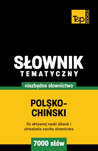 Polsko-chiński słownik tematyczny 7000 słów Polsko-chiński słownik tematyczny 7000 słów von Independently published