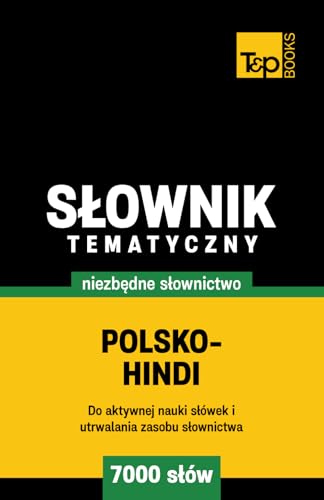 Polsko-hindi słownik tematyczny 7000 słów Polsko-hindi słownik tematyczny 7000 słów von Independently published