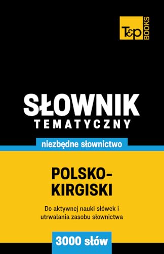 Polsko-kirgiski słownik tematyczny: 3000 słów Polsko-kirgiski słownik tematyczny: 3000 słów von Independently published