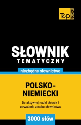 Polsko-niemiecki słownik tematyczny 3000 słów Polsko-niemiecki słownik tematyczny 3000 słów von Independently published
