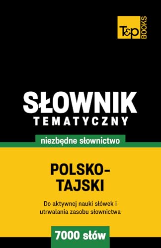 Polsko-tajski słownik tematyczny 7000 słów Polsko-tajski słownik tematyczny 7000 słów von Independently published