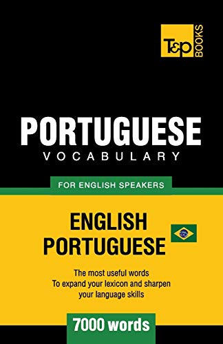 Portuguese vocabulary for English speakers - English-Portuguese - 7000 words: Brazilian Portuguese (American English Collection, Band 49) von T&p Books