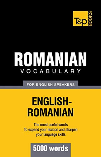 Romanian vocabulary for English speakers - 5000 words (American English Collection, Band 244)
