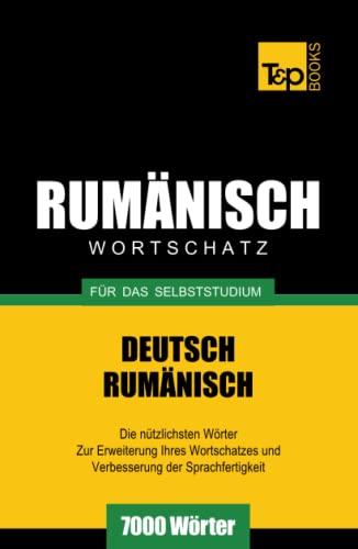 Rumänischer Wortschatz für das Selbststudium - 7000 Wörter (German Collection, Band 232) von Independently published
