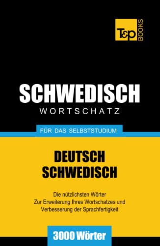 Schwedischer Wortschatz für das Selbststudium - 3000 Wörter (German Collection, Band 243) von Independently published