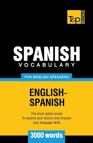 Spanish Vocabulary for English Speakers - 3000 words (American English Collection, Band 264) von T&p Books