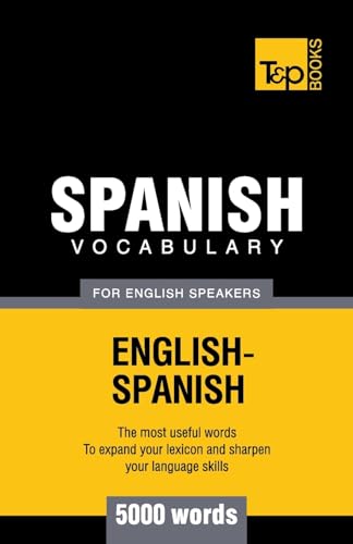 Spanish vocabulary for English Speakers - 5000 words (American English Collection, Band 265) von T&p Books