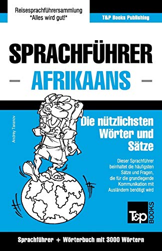 Sprachführer Deutsch-Afrikaans und thematischer Wortschatz mit 3000 Wörtern (German Collection, Band 10)