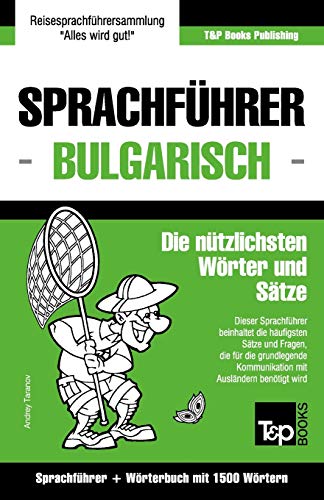 Sprachführer Deutsch-Bulgarisch und Kompaktwörterbuch mit 1500 Wörtern (German Collection, Band 56)