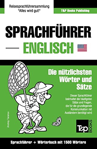 Sprachführer Deutsch-Englisch und Kompaktwörterbuch mit 1500 Wörtern (German Collection, Band 78) von T&p Books