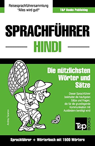 Sprachführer Deutsch-Hindi und Kompaktwörterbuch mit 1500 Wörtern (German Collection, Band 132)