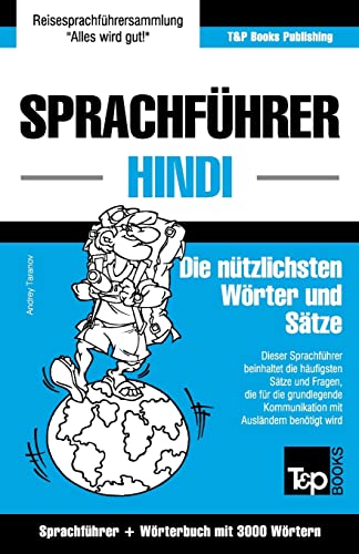Sprachführer Deutsch-Hindi und thematischer Wortschatz mit 3000 Wörtern (German Collection, Band 133)