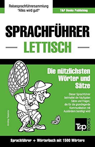 Sprachführer Deutsch-Lettisch und Kompaktwörterbuch mit 1500 Wörtern (German Collection, Band 178)