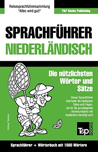 Sprachführer Deutsch-Niederländisch und Kompaktwörterbuch mit 1500 Wörtern (German Collection, Band 199) von T&p Books
