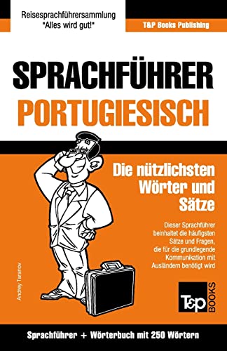 Sprachführer Deutsch-Portugiesisch und Mini-Wörterbuch mit 250 Wörtern (German Collection, Band 223)