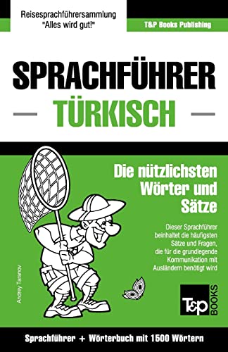 Sprachführer Deutsch-Türkisch und Kompaktwörterbuch mit 1500 Wörtern (German Collection, Band 292)