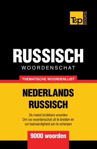 Thematische woordenschat Nederlands-Russisch - 9000 woorden (Dutch Collection, Band 156) von Independently published