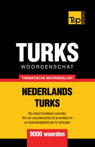Thematische woordenschat Nederlands-Turks - 9000 woorden (Dutch Collection, Band 60) von Independently published