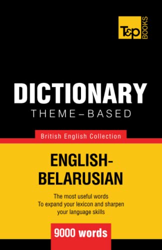 Theme-based dictionary British English-Belarusian - 9000 words Theme-based dictionary British English-Belarusian - 9000 words