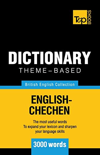 Theme-based dictionary British English-Chechen - 3000 words (British English Collection, Band 32) von T&p Books
