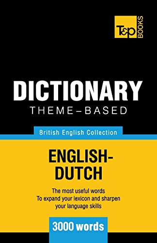 Theme-based dictionary British English-Dutch - 3000 words (British English Collection, Band 48)