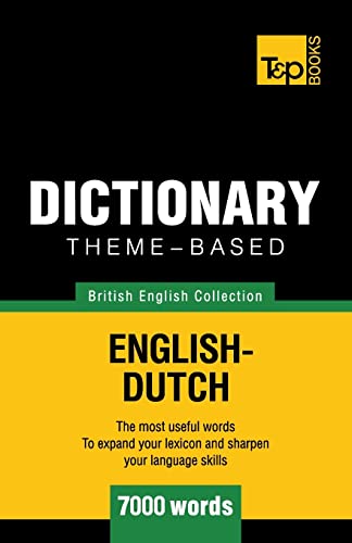 Theme-based dictionary British English-Dutch - 7000 words (British English Collection, Band 50)