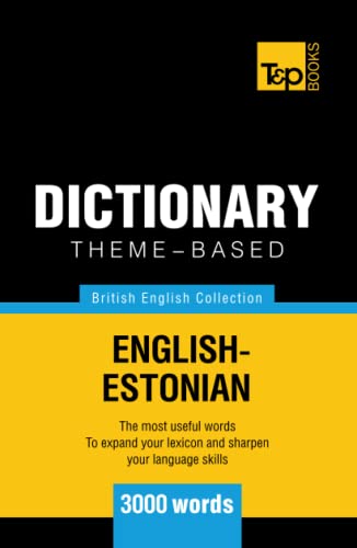 Theme-based dictionary British English-Estonian - 3000 words (British English Collection, Band 52) von Independently published