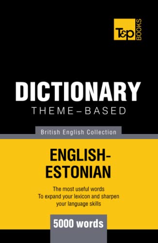 Theme-based dictionary British English-Estonian - 5000 words (British English Collection, Band 53) von Independently published