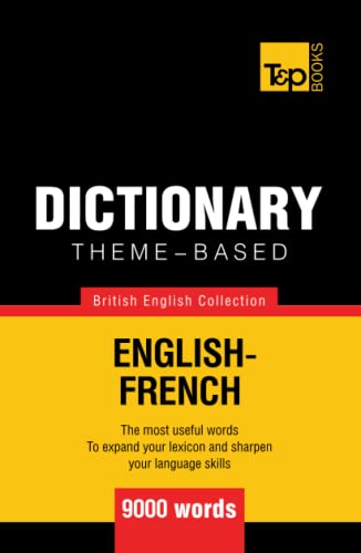 Theme-based dictionary British English-French - 9000 words (British English Collection, Band 63) von Independently published