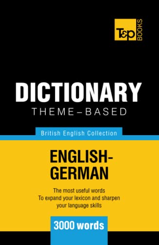 Theme-based dictionary British English-German - 3000 words (British English Collection, Band 68) von Independently published